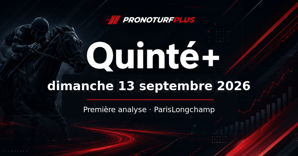 Pronostic Quinté du 13 septembre 2026 au Super Handicap De La Rentree à ParisLongchamp